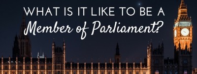 What is it like to be an MP